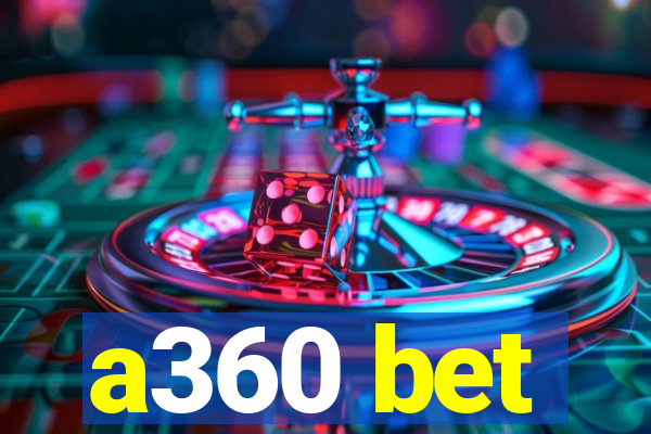 a360 bet